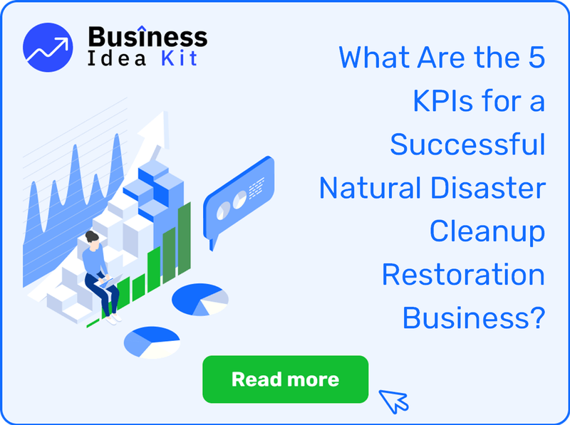 What Are the 5 Key Performance Indicators and Metrics for a Successful Natural Disaster Cleanup Restoration Business?