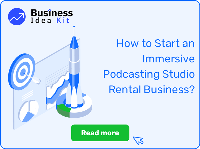 How to Start an Immersive Podcasting Studio Rental Business?