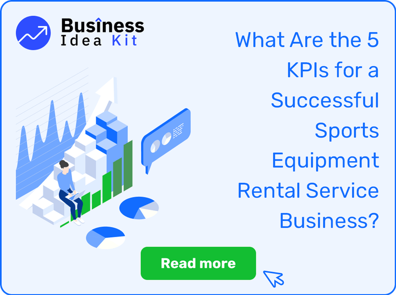 What Are the 5 Key Performance Indicators and Metrics for a Successful Sports Equipment Rental Service Business?