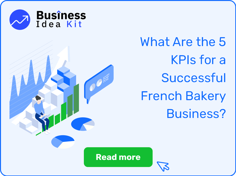 What Are the 5 Key Performance Indicators and Metrics for a Successful French Bakery Business?