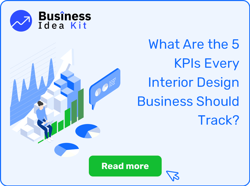 What Are the 5 Key Performance Indicators and Metrics Every Interior Design Business Should Track?