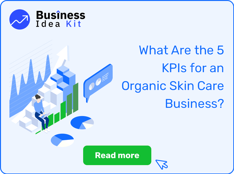 What Are the 5 Key Performance Indicators for an Organic Skin Care Business?