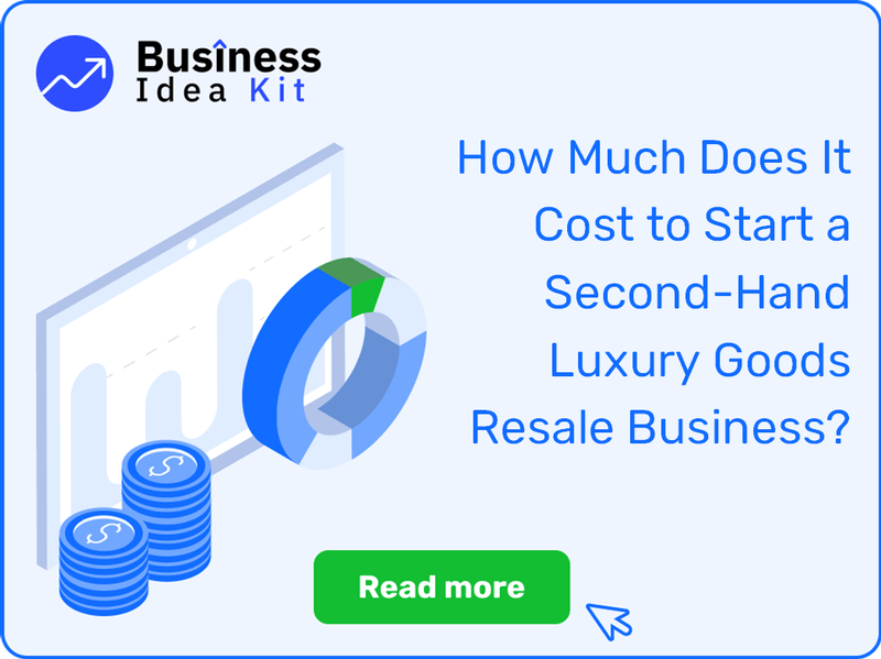 How Much Does It Cost to Start a Second-Hand Luxury Goods Resale Business?