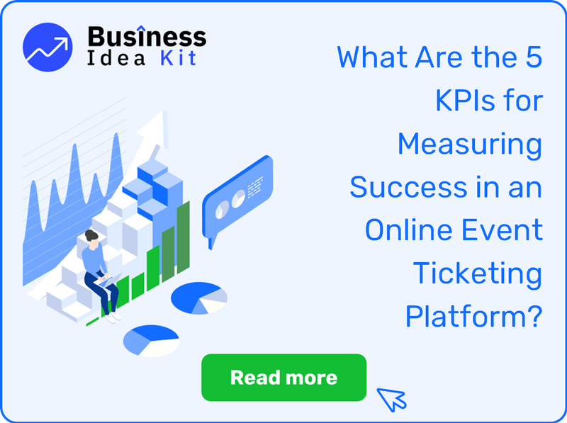 What Are the 5 Key Performance Indicators for Measuring Success in an Online Event Ticketing Platform?