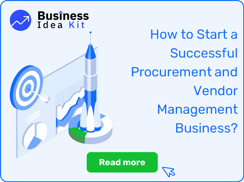 How to Start a Successful Procurement and Vendor Management Business?