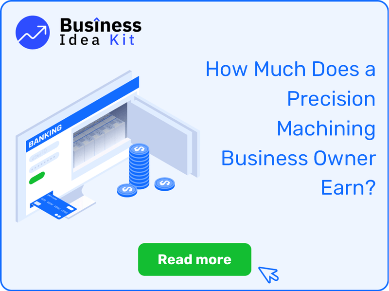 How Much Does a Precision Machining Business Owner Earn?