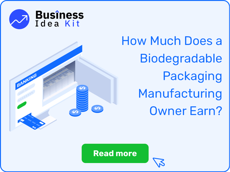 How Much Does a Biodegradable Packaging Manufacturing Owner Earn?
