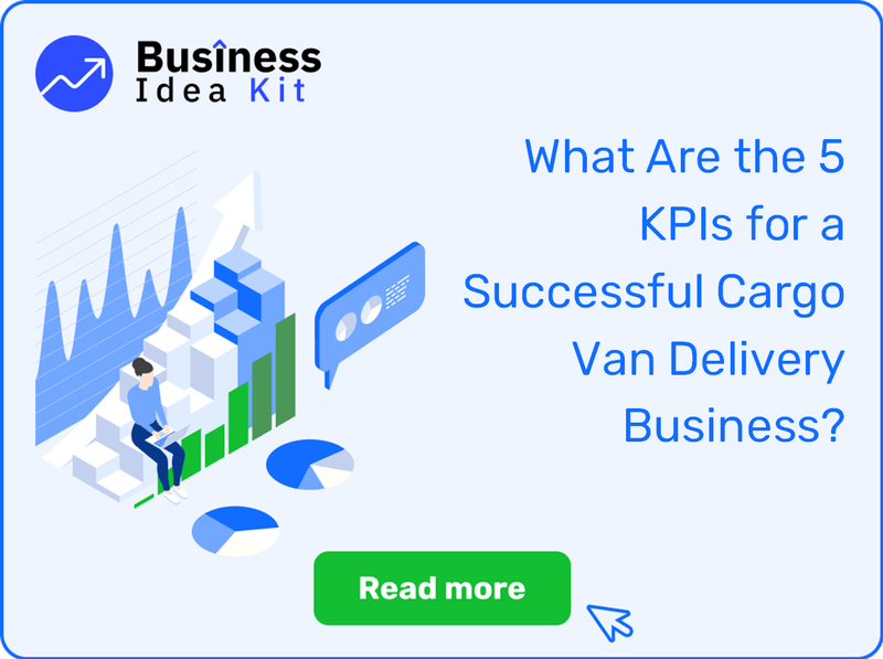 What Are the 5 Key Performance Indicators for a Successful Cargo Van Delivery Business?