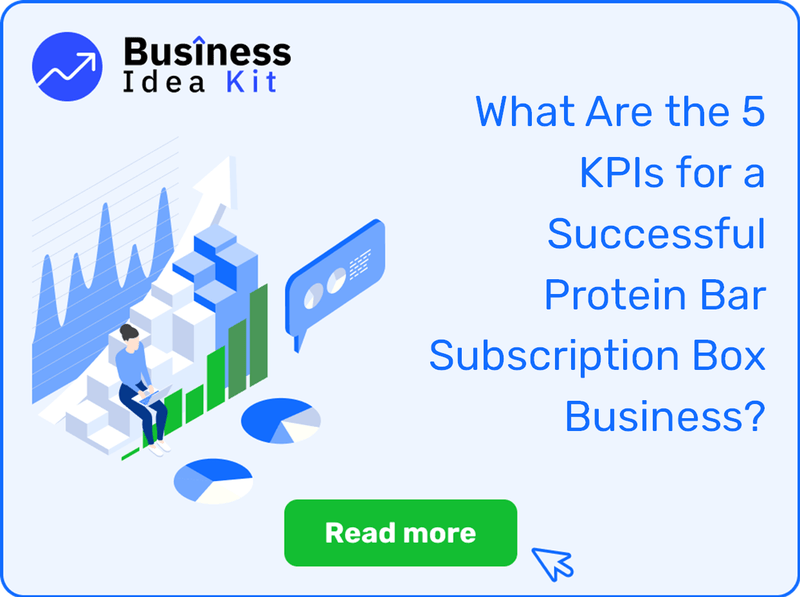 What Are the 5 Key Performance Indicators and Metrics for a Successful Protein Bar Subscription Box Business?