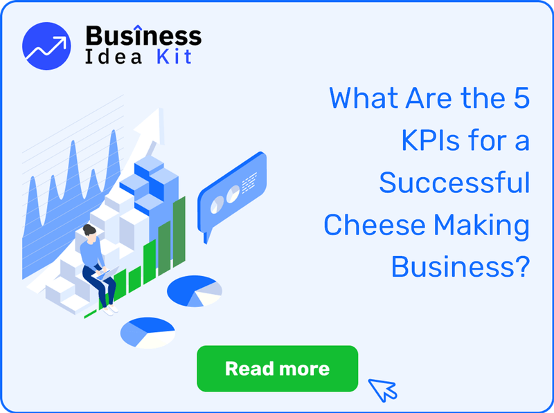 What Are the 5 Key Performance Indicators and Metrics for a Successful Cheese Making Business?