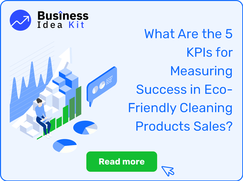 What Are the 5 Key Performance Indicators for Measuring Success in Eco-Friendly Cleaning Products Sales?
