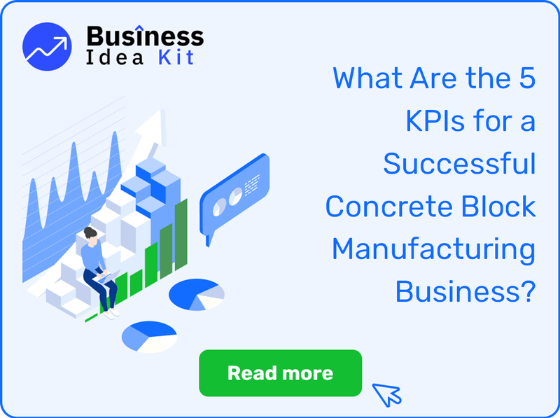What Are the 5 Key Performance Indicators and Metrics for a Successful Concrete Block Manufacturing Business?