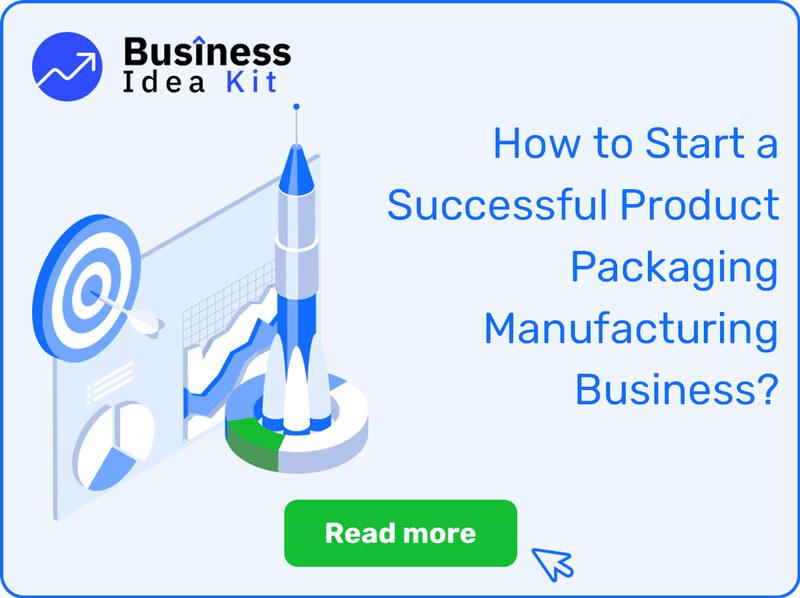 How to Start a Successful Product Packaging Manufacturing Business?