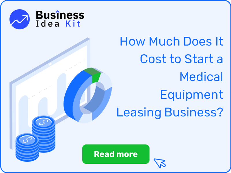 How Much Does It Cost to Start a Medical Equipment Leasing Business?