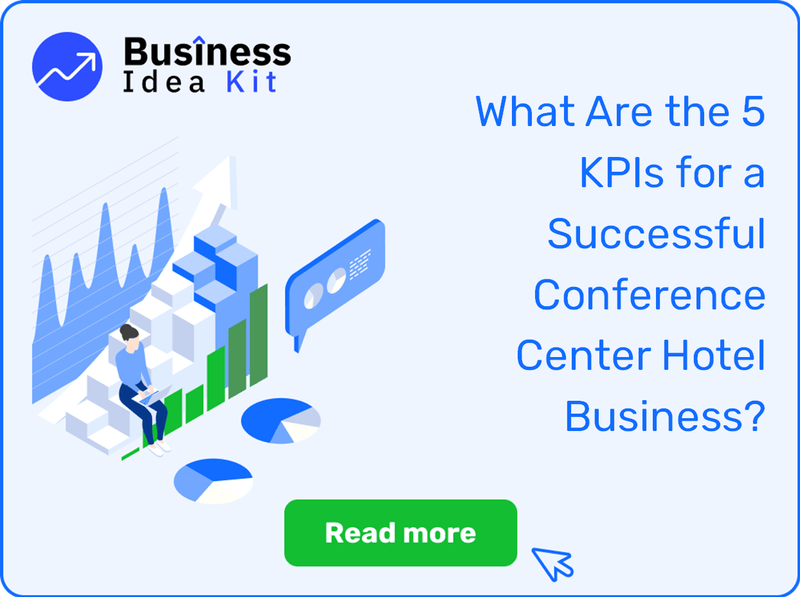 What Are the 5 Key Performance Indicators and Metrics for a Successful Conference Center Hotel Business?
