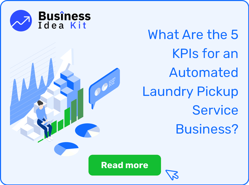 What Are the 5 Key Performance Indicators and Metrics for an Automated Laundry Pickup Service Business?