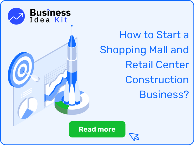 How to Start a Shopping Mall and Retail Center Construction Business Successfully?