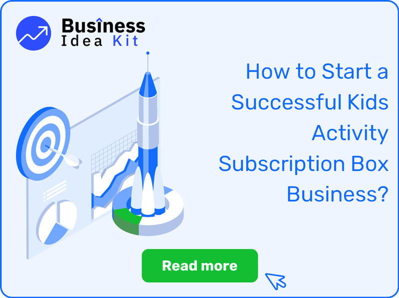 How to Start a Successful Kids Activity Subscription Box Business?