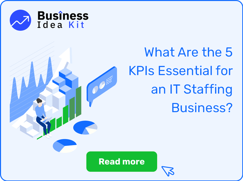 What Are the 5 Key Performance Indicators and Metrics Essential for an IT Staffing Business?