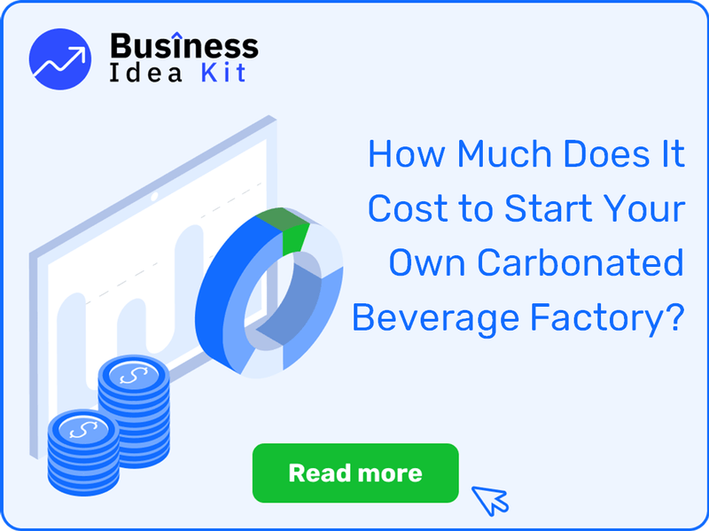 How Much Does It Cost to Start Your Own Carbonated Beverage Factory?