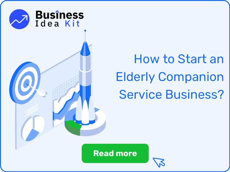 How to Start an Elderly Companion Service Business Successfully?