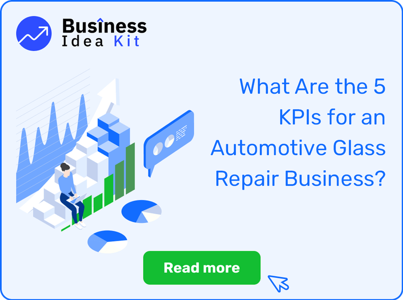 What Are the 5 Key Performance Indicators for an Automotive Glass Repair Business?