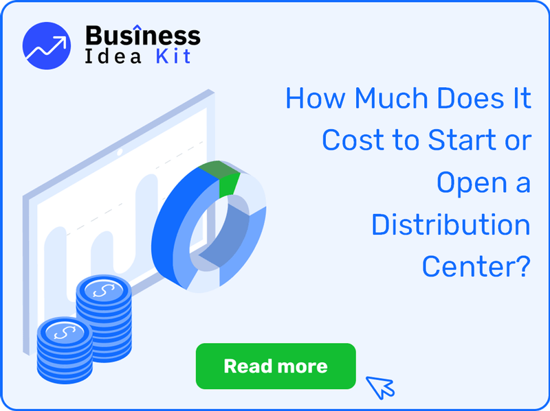 How Much Does It Cost to Start or Open a Distribution Center?