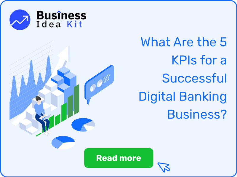 What Are the 5 Key Performance Indicators and Metrics for a Successful Digital Banking Business?