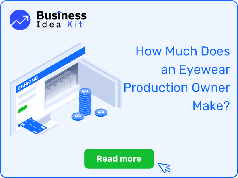 How Much Does an Eyewear Production Owner Make?