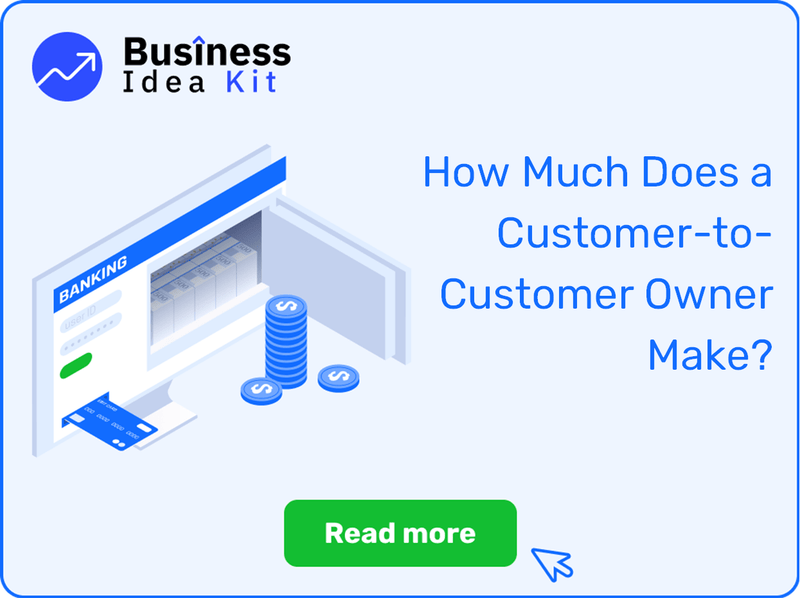 How Much Does a Customer-to-Customer Owner Make?