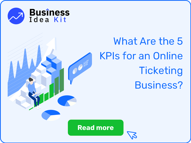 What Are the 5 Key Performance Indicators and Metrics for an Online Ticketing Business?