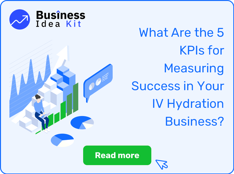 What Are the 5 Key Performance Indicators for Measuring Success in Your IV Hydration Business?