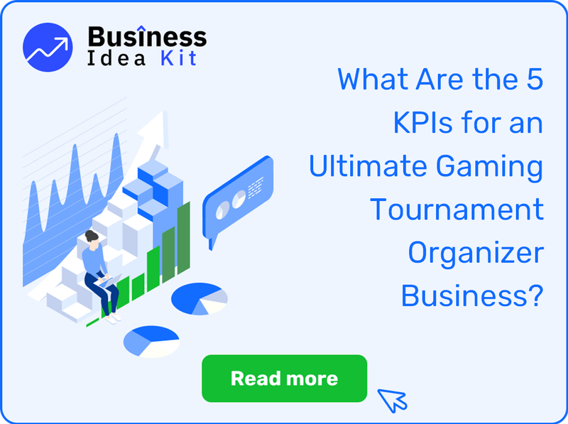 What Are the 5 Key Performance Indicators and Metrics for an Ultimate Gaming Tournament Organizer Business?