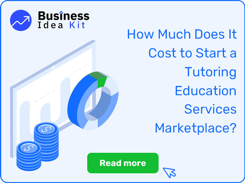 How Much Does It Cost to Start a Tutoring Education Services Marketplace?