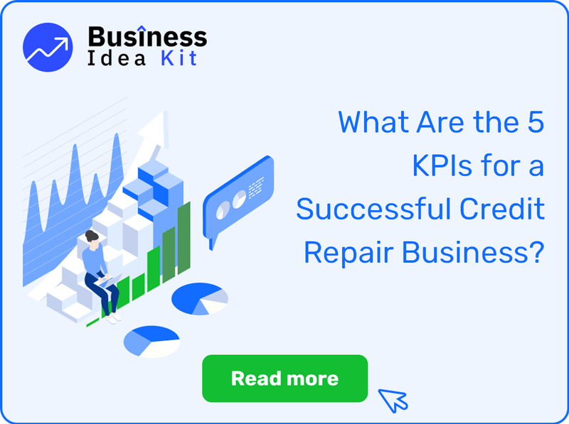 What Are the 5 Key Performance Indicators and Metrics for a Successful Credit Repair Business?