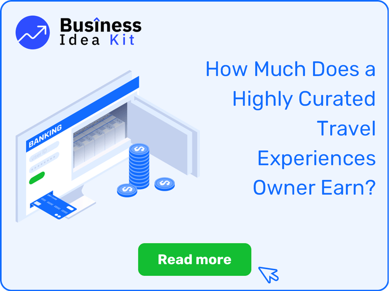 How Much Does a Highly Curated Travel Experiences Owner Earn?