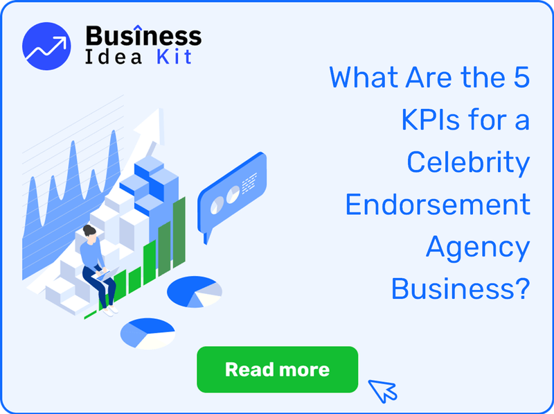 What Are the 5 Key Performance Indicators and Metrics for a Celebrity Endorsement Agency Business?
