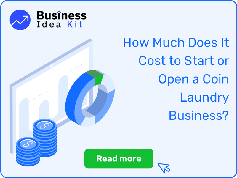How Much Does It Cost to Start or Open a Coin Laundry Business?