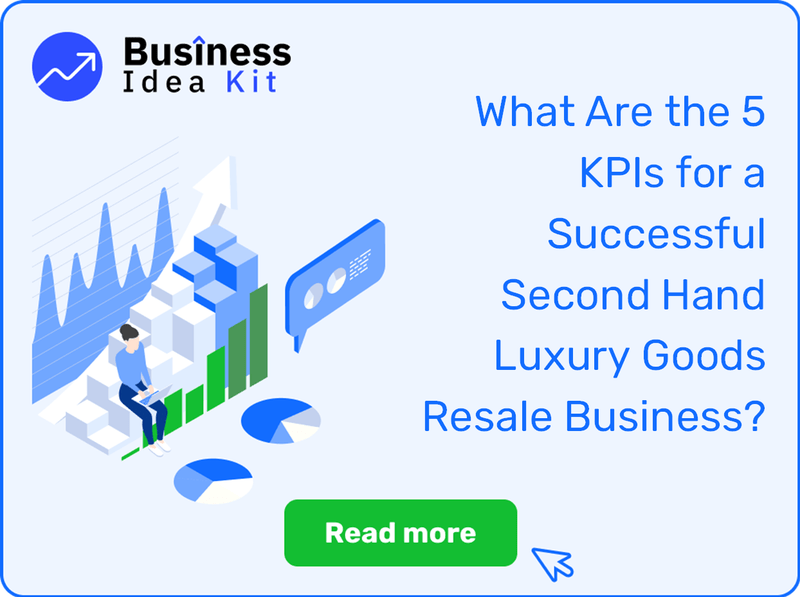 What Are the 5 Key Performance Indicators for a Successful Second Hand Luxury Goods Resale Business?