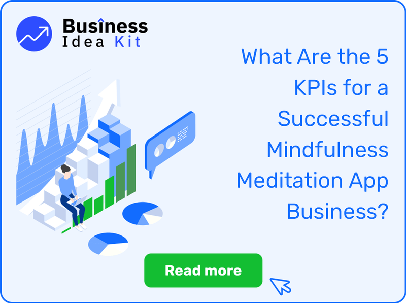 What Are the 5 Key Performance Indicators for a Successful Mindfulness Meditation App Business?
