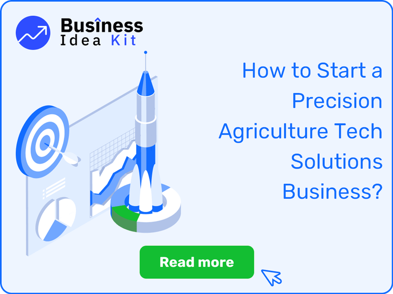 How to Start a Precision Agriculture Tech Solutions Business Successfully?