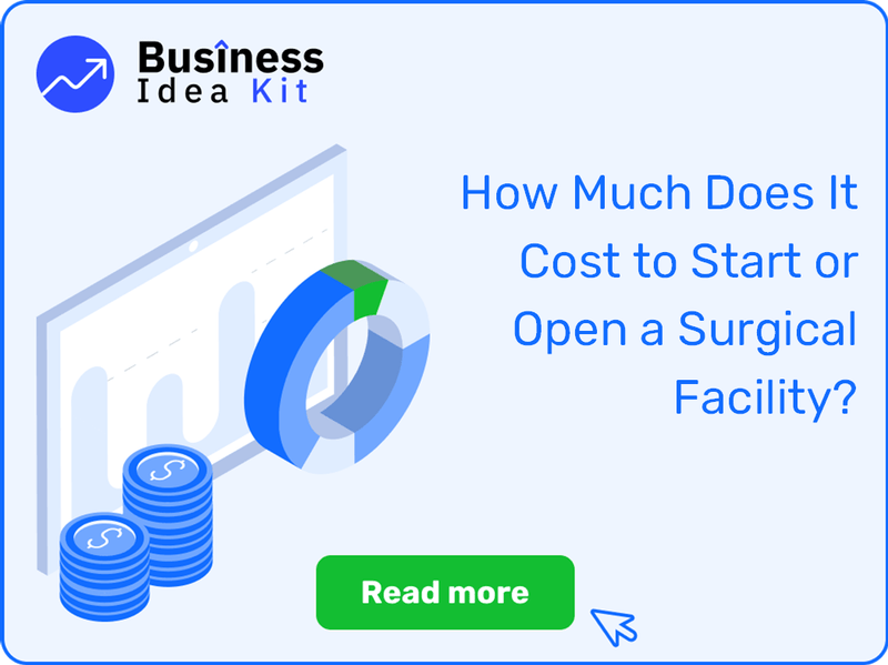 How Much Does It Cost to Start or Open a Surgical Facility?