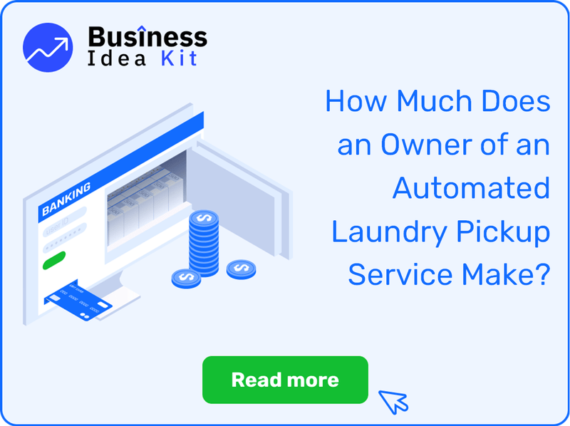 How Much Does an Owner of an Automated Laundry Pickup Service Make?