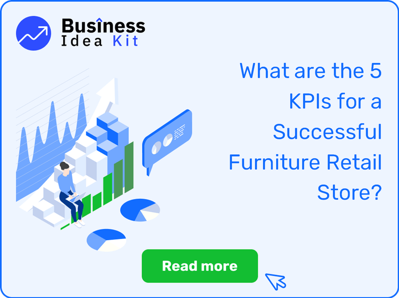 What are the 5 Key Performance Indicators and Metrics for a Successful Furniture Retail Store?