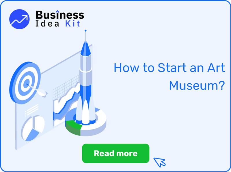 How to Start an Art Museum Successfully?
