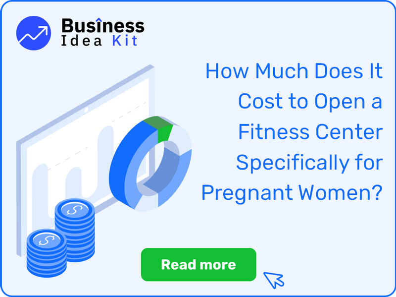 How Much Does It Cost to Open a Fitness Center Specifically for Pregnant Women?