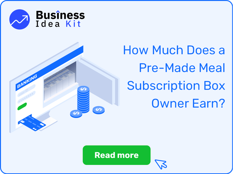 How Much Does a Pre-Made Meal Subscription Box Owner Earn?