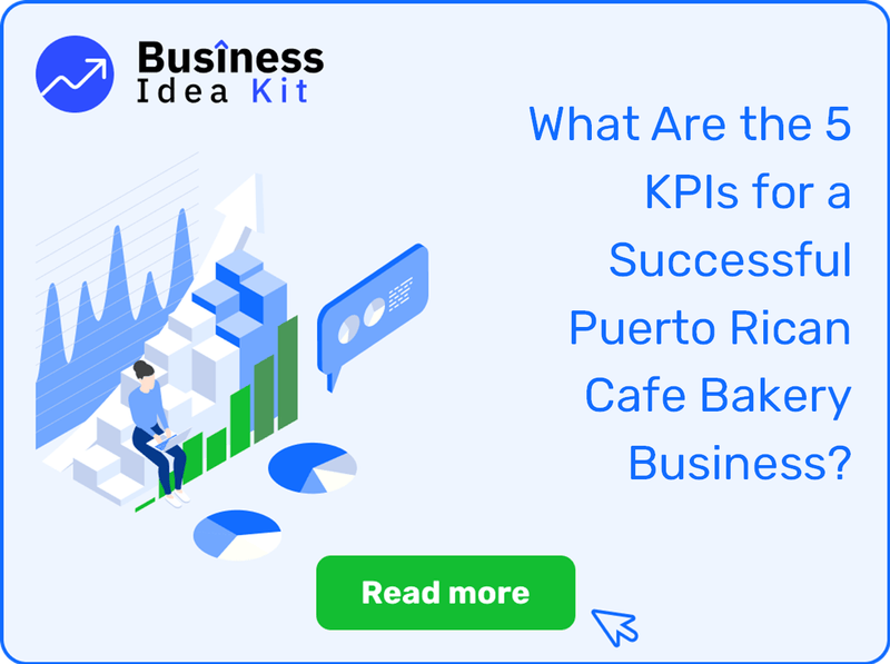 What Are the 5 Key Performance Indicators for a Successful Puerto Rican Cafe Bakery Business?