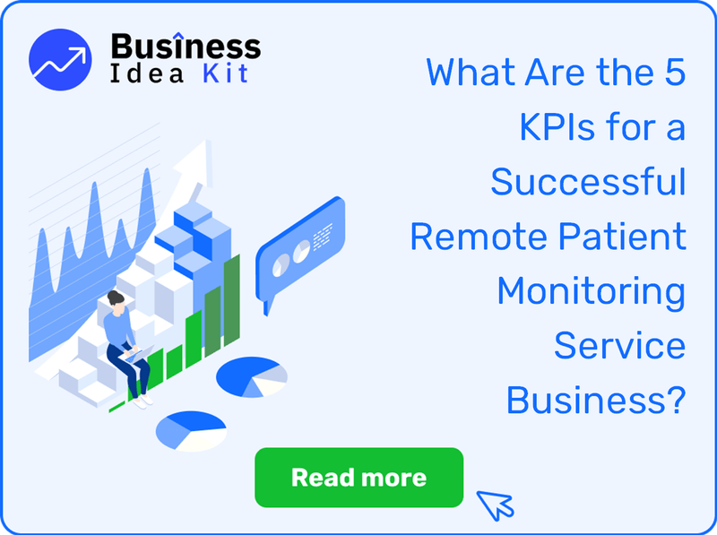 What Are the 5 Key Performance Indicators for a Successful Remote Patient Monitoring Service Business?