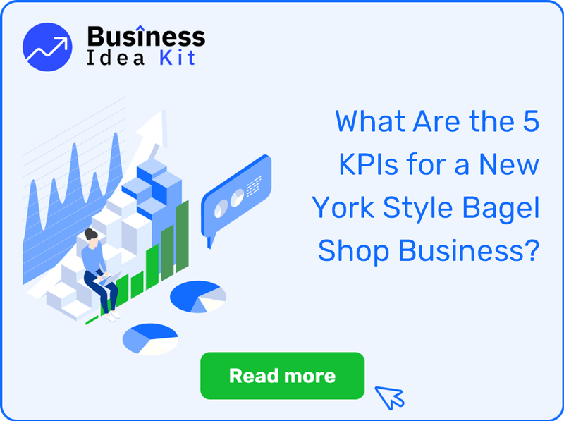 What Are the 5 Key Performance Indicators for a New York Style Bagel Shop Business?